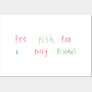 Pee Pish Poo A Perry Pishmas Posters and Art